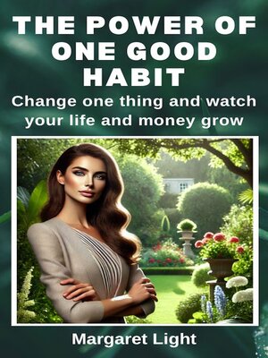 cover image of The Power of One Good Habit